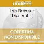 Eva Novoa - Trio. Vol. 1 cd