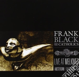 Frank Black & The Catholics - Live At Melkweg 2001 cd musicale di Frank black & the ca