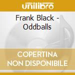Frank Black - Oddballs cd
