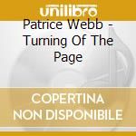 Patrice Webb - Turning Of The Page cd musicale di Patrice Webb