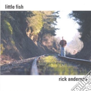 Rick Andersen - Little Fish cd musicale di Rick Andersen