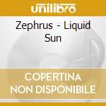 Zephrus - Liquid Sun cd