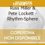Russ Miller & Pete Lockett - Rhythm-Sphere cd