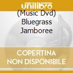 (Music Dvd) Bluegrass Jamboree