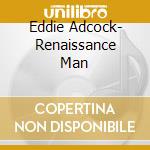 Eddie Adcock- Renaissance Man cd
