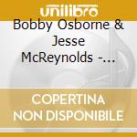 Bobby Osborne & Jesse McReynolds - Masters Of The Mandolin cd musicale di Bobby & Mcreynolds,Jesse Osborne
