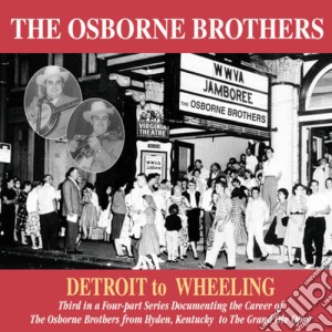 Osborne Brothers (The) - Detroit To Wheeling cd musicale di Osborne Brothers
