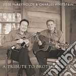 Jesse McReynolds & Charles Whitstein - A Tribute To Brother Duets