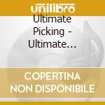 Ultimate Picking  - Ultimate Picking cd
