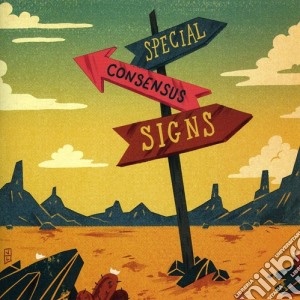 Special Consensus - Signs cd musicale di Special Consensus