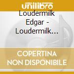 Loudermilk Edgar - Loudermilk Edgar - Georgia Ma cd musicale di Loudermilk Edgar