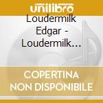 Loudermilk Edgar - Loudermilk Edgar - Georgia Ma cd