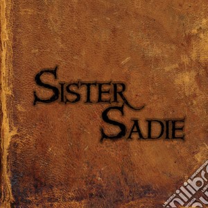 Sister Sadie - Sister Sadie cd musicale di Sister Sadie