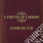 Remington Ryde - A Storyteller'S Memory