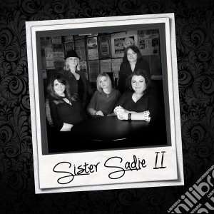 Sister Sadie - Sister Sadie Ii cd musicale di Sister Sadie