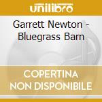 Garrett Newton - Bluegrass Barn cd