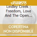 Lindley Creek - Freedom, Love And The Open Road cd