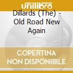 Dillards (The) - Old Road New Again cd