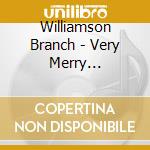 Williamson Branch - Very Merry Christmas cd musicale