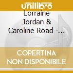 Lorraine Jordan & Caroline Road - A Little Bit Of Bluegrass cd musicale