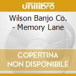 Wilson Banjo Co. - Memory Lane cd musicale