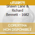Shawn Lane & Richard Bennett - 1682 cd
