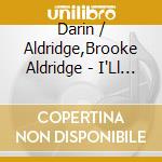 Darin / Aldridge,Brooke Aldridge - I'Ll Go With You