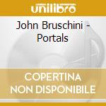 John Bruschini - Portals cd
