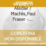Alisdair / Machlis,Paul Fraser - Skyedance cd musicale di Alisdair / Machlis,Paul Fraser