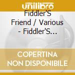 Fiddler'S Friend / Various - Fiddler'S Friend / Various cd