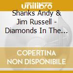 Shanks Andy & Jim Russell - Diamonds In The Night cd musicale di Shanks Andy & Jim Russell