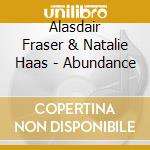 Alasdair Fraser & Natalie Haas - Abundance cd
