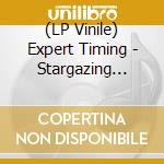 (LP Vinile) Expert Timing - Stargazing (Mustard Yellow Vinyl) lp vinile