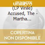 (LP Vinile) Accused, The - Martha Splatterhead?S Maddest Stories Ever Told vinile