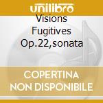 Visions Fugitives Op.22,sonata cd