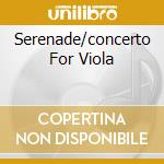 Serenade/concerto For Viola cd