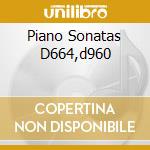 Piano Sonatas D664,d960 cd musicale di Mikhail Kazakevich
