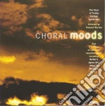Choral Moods / Various cd