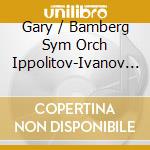 Gary / Bamberg Sym Orch Ippolitov-Ivanov / Brain - Mtzyri cd