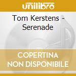 Tom Kerstens - Serenade cd