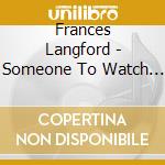 Frances Langford - Someone To Watch Over Me cd
