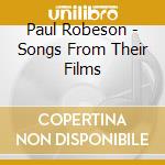 Paul Robeson - Songs From Their Films cd