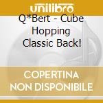 Q*Bert - Cube Hopping Classic Back! cd