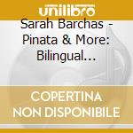 Sarah Barchas - Pinata & More: Bilingual Songs For Children cd
