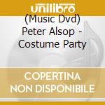 (Music Dvd) Peter Alsop - Costume Party cd