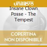 Insane Clown Posse - The Tempest cd musicale di Insane clown posse