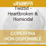 Twiztid - Heartbroken & Homicidal cd