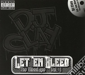 Dj Clay - Let Em Bleed Mixtape 1 cd musicale di Dj Clay