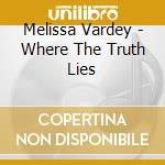 Melissa Vardey - Where The Truth Lies cd