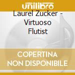 Laurel Zucker - Virtuoso Flutist cd